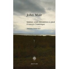 John Muir - Quinze cents kilomètres à pied- ed José Corti